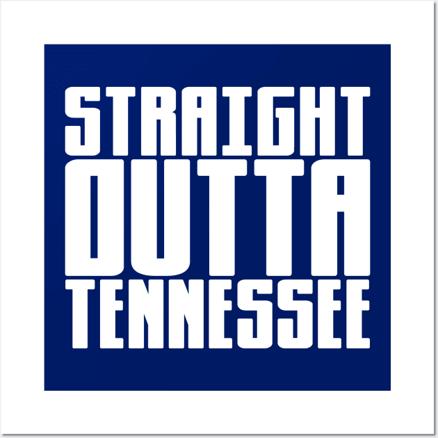 Straight Outta Tennessee Wall Art by colorsplash